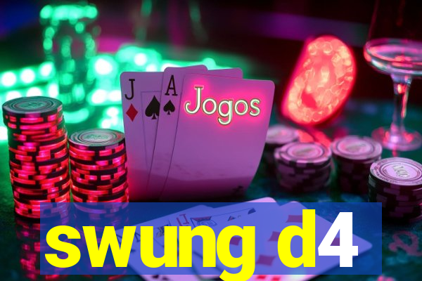 swung d4